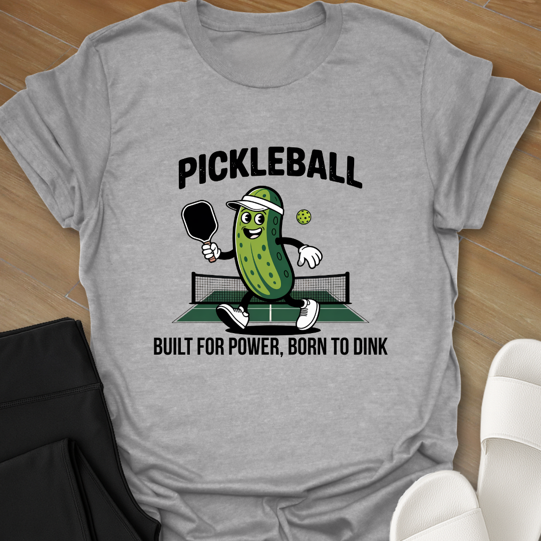 Pickleball: Born To Dink T-Shirt