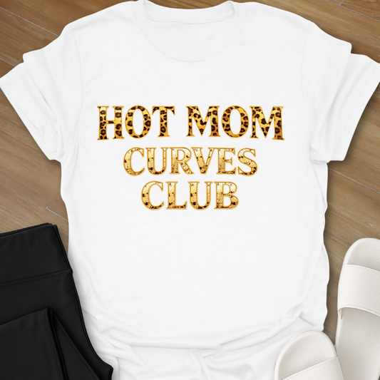 Hot Mom Curves Club T-Shirt