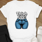 Thigh Five T-Shirt