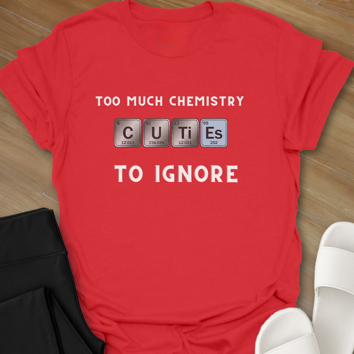 Too Much Chemistry T-Shirt