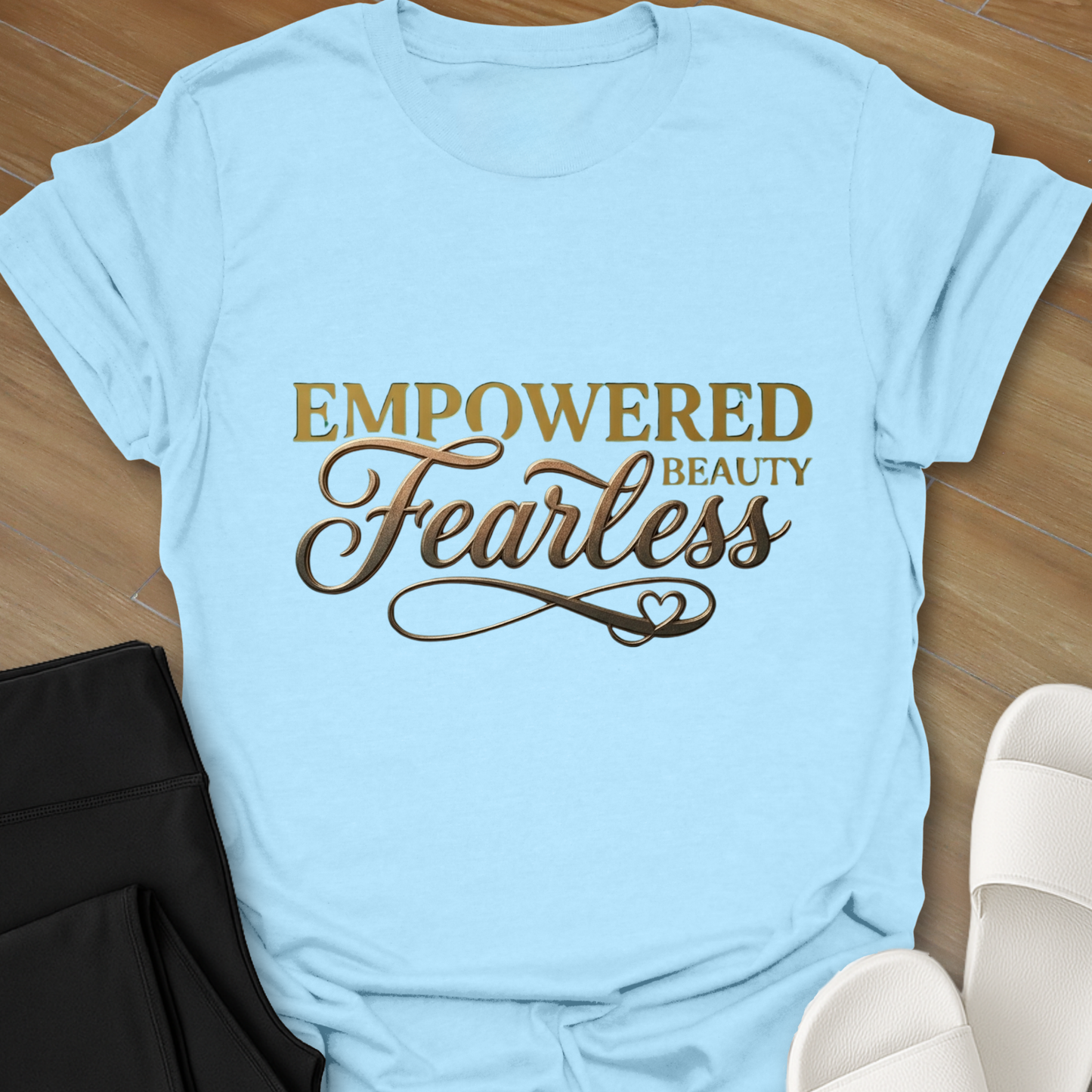 Empowered, Beauty, Fearless T-Shirt