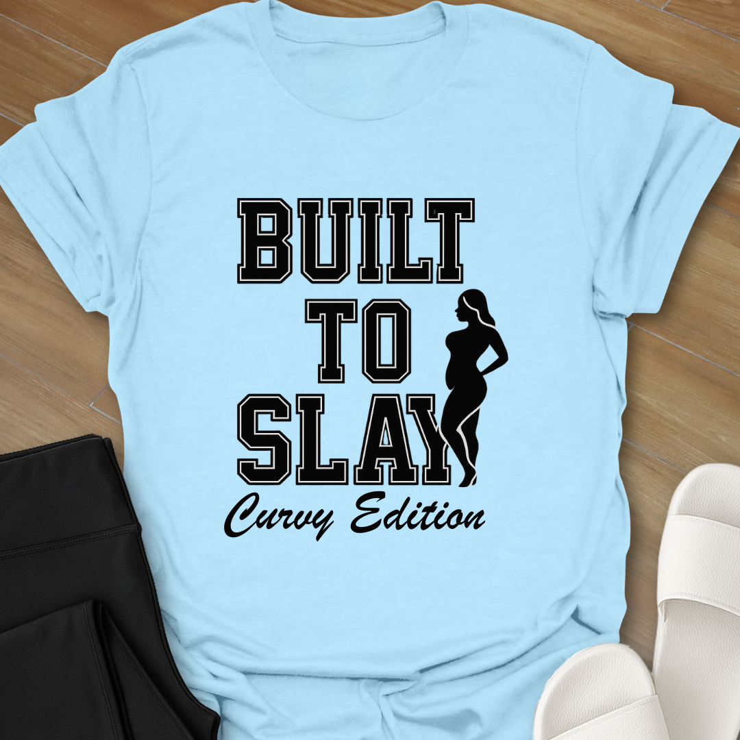 Built to Slay T-Shirt