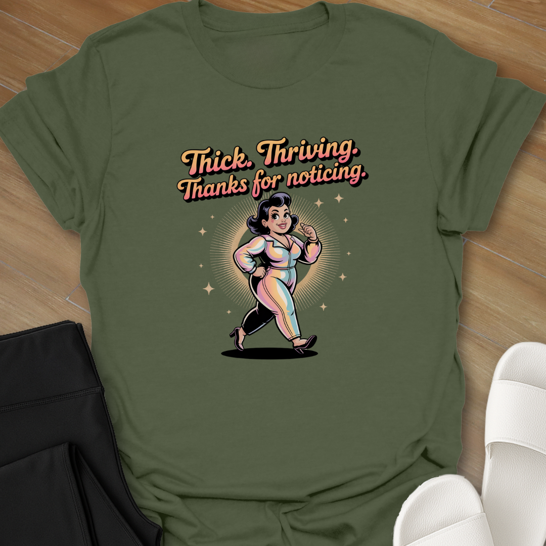 Thanks For Noticing T-Shirt