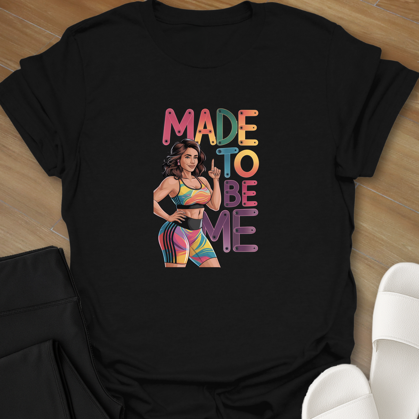 Made to Be Me T-Shirt