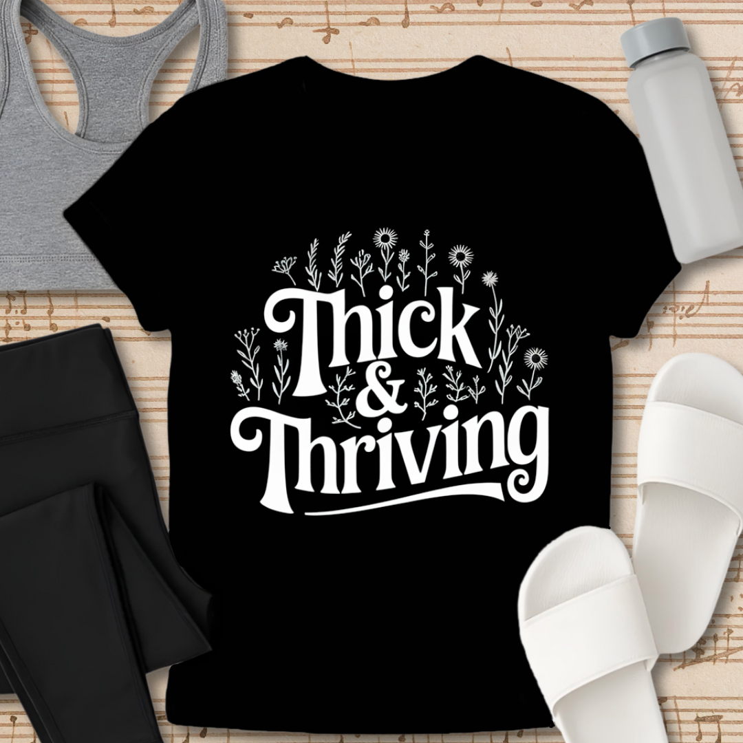 Thick & Thriving Flowers T-Shirt