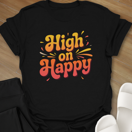 High on Happy T-Shirt