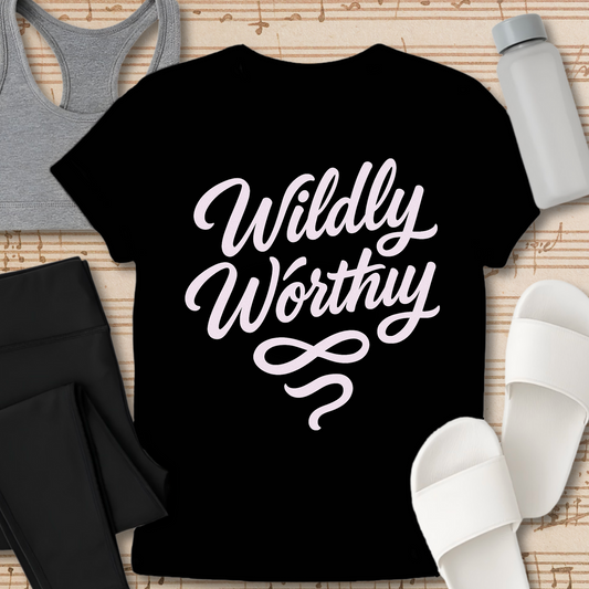 Wildly Worthy T-Shirt