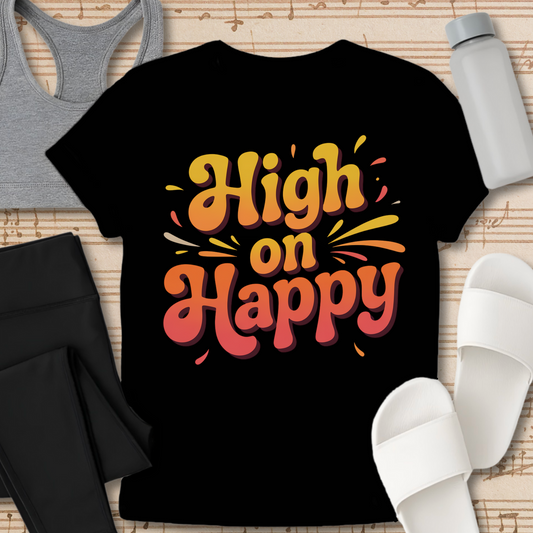 High on Happy T-Shirt