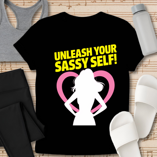 Unleash Sassy Self T-Shirt