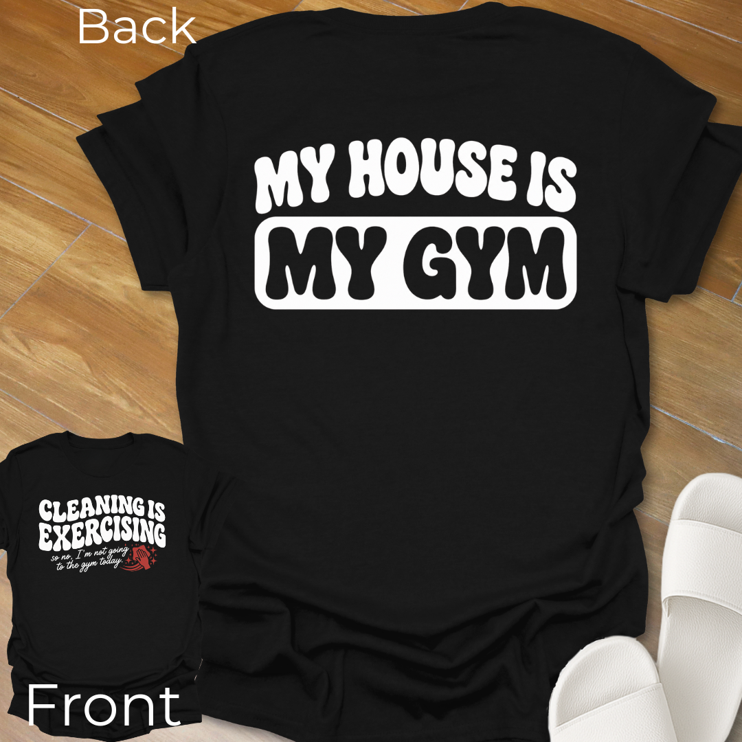 Cleaning Is Exercising T-Shirt-Back