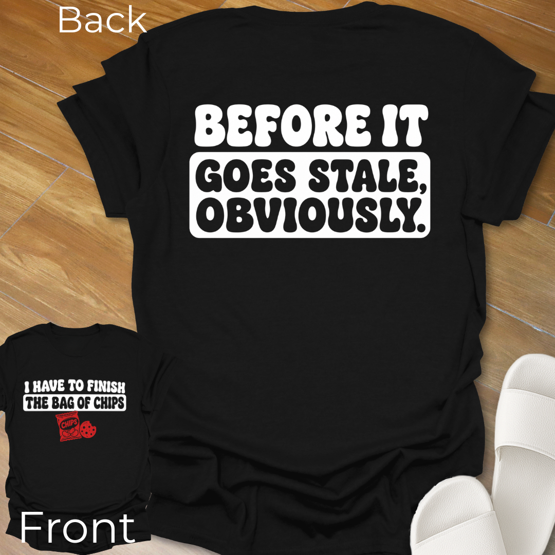 Finish The Bag Of Chips T-Shirt -Back