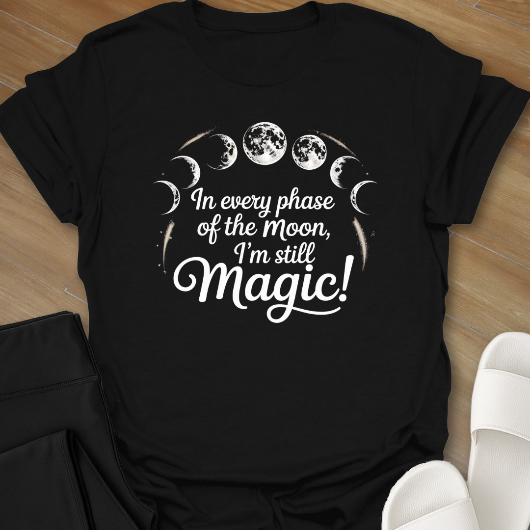 I'm Still Magic T-Shirt