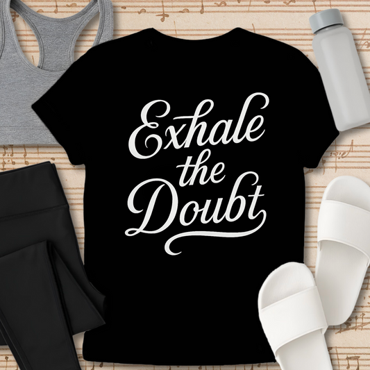 Exhale the Doubt T-Shirt