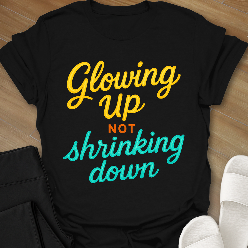 Not Shrinking Down T-Shirt