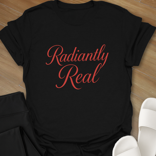 Radiantly Real T-Shirt