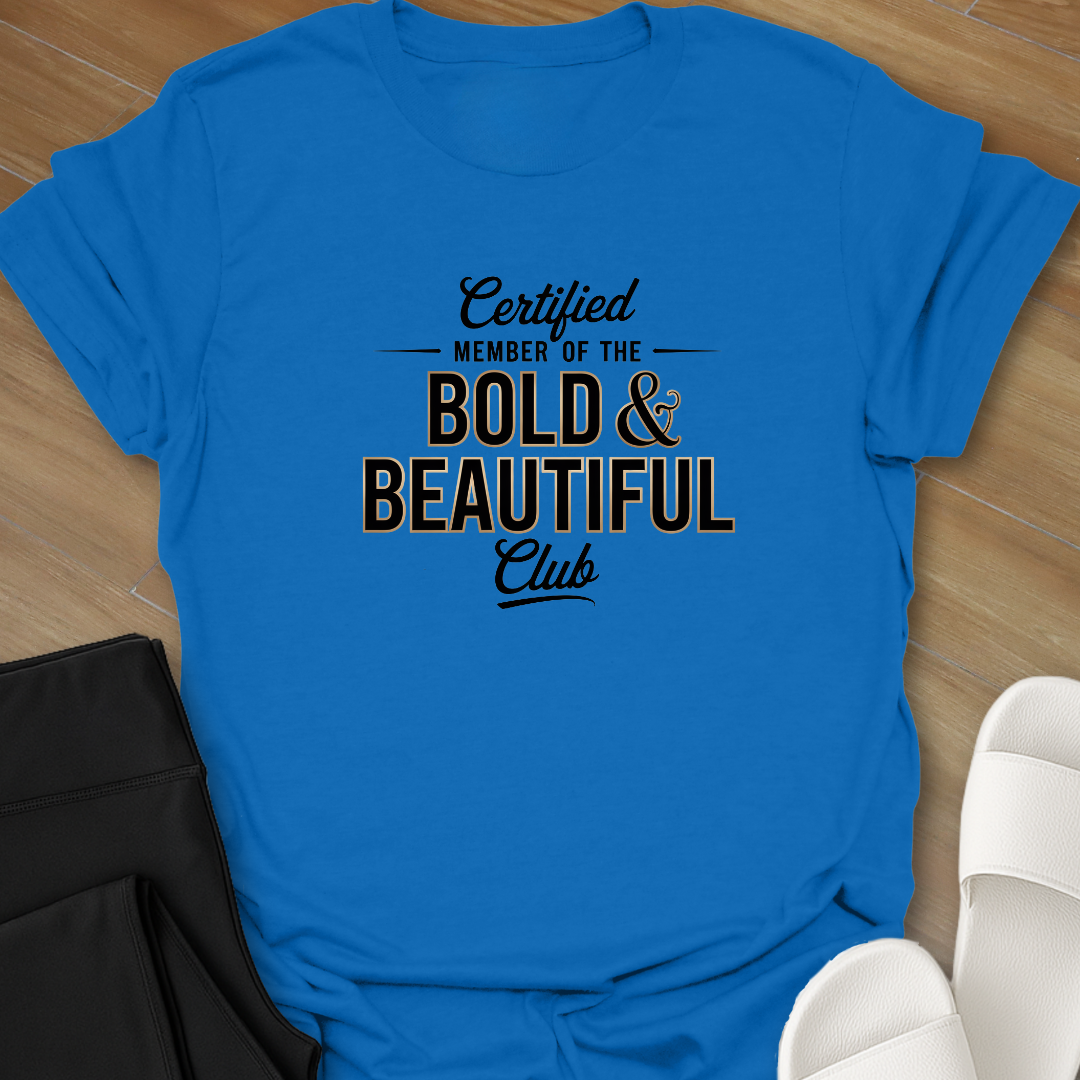 Bold & Beautiful Club T-Shirt