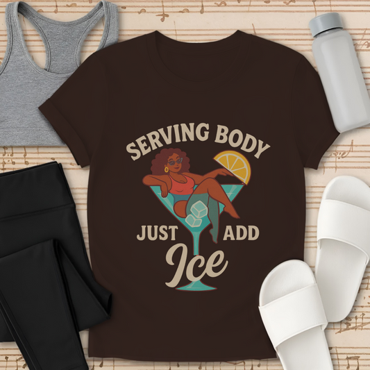 Serving Body T-Shirt