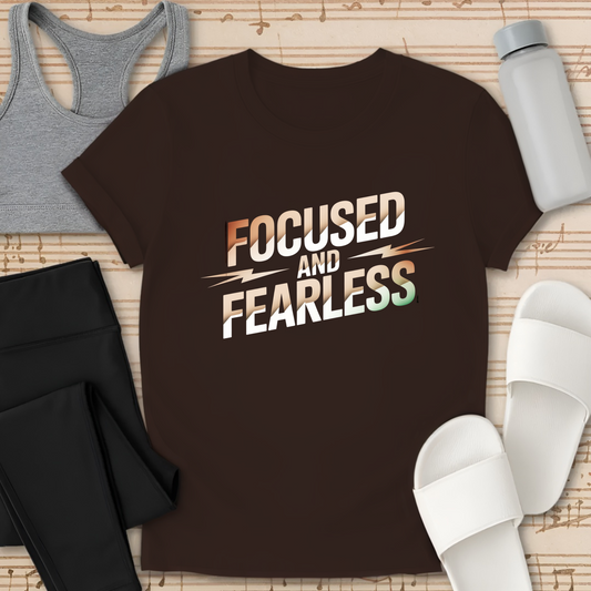 Focused and FearlessT-Shirt