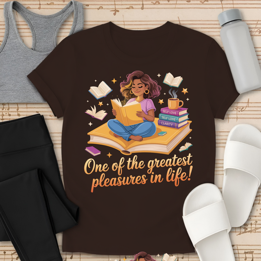 One of the Greatest Pleasures in Life! T-Shirt
