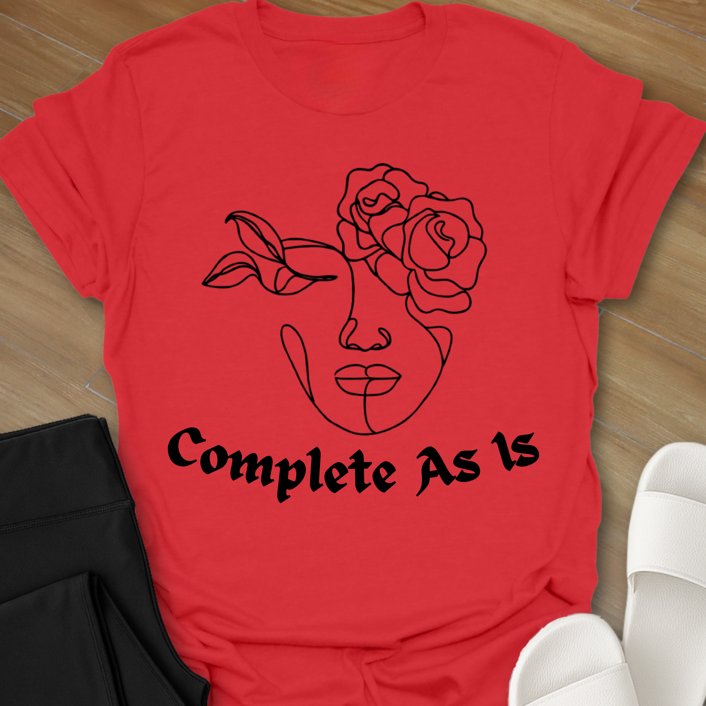Complete As Is T-Shirt