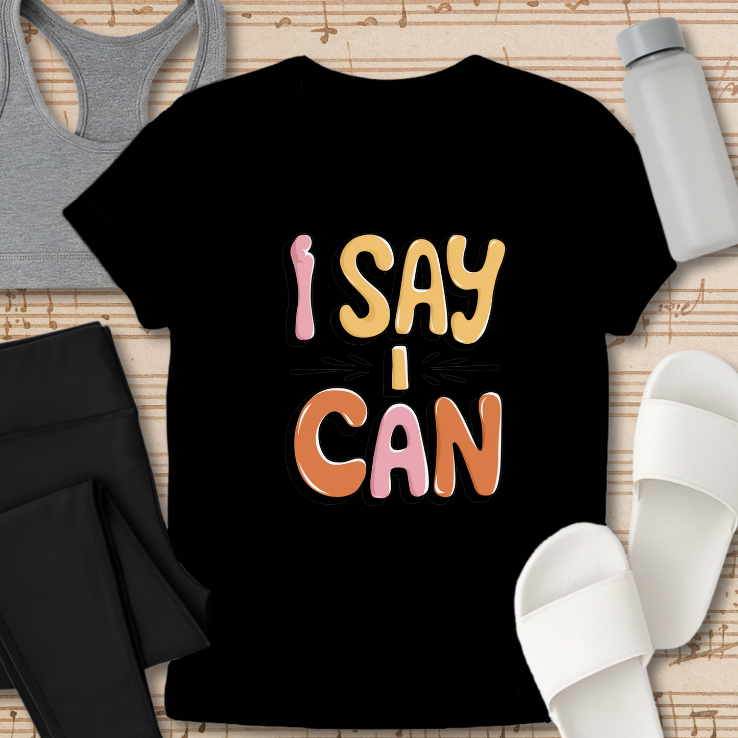 I Say I Can T-Shirt