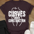 Curves Under Construction T-Shirt