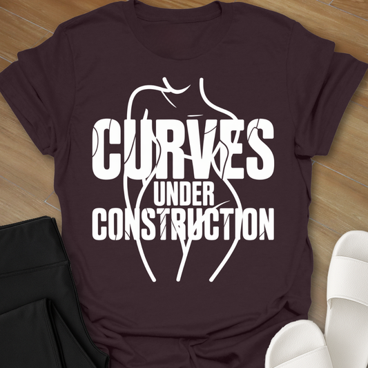 Curves Under Construction T-Shirt