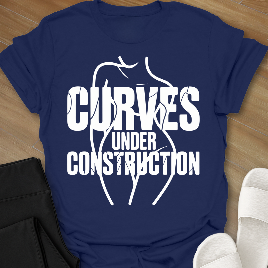 Curves Under Construction T-Shirt