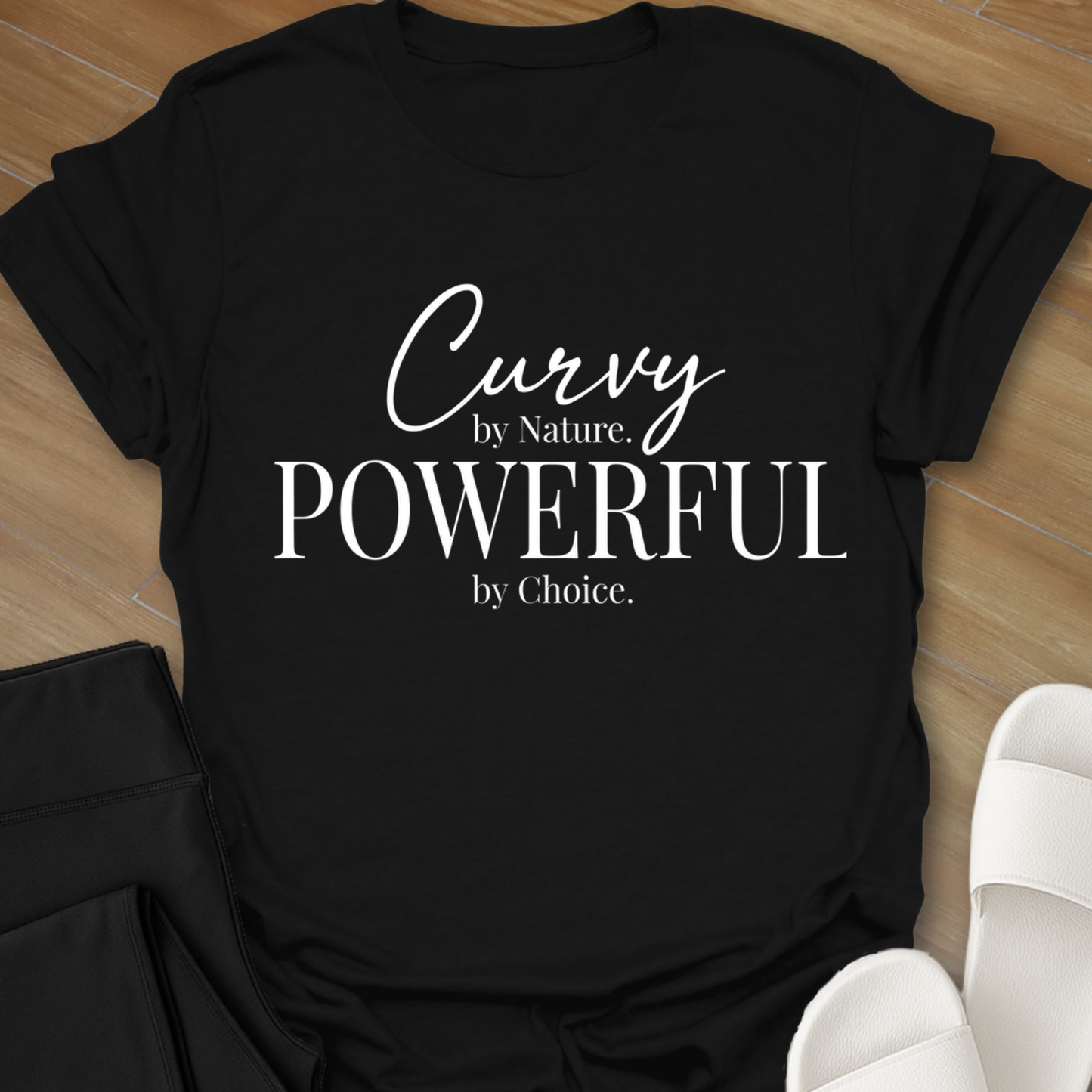 Curvy - Powerful T-Shirt