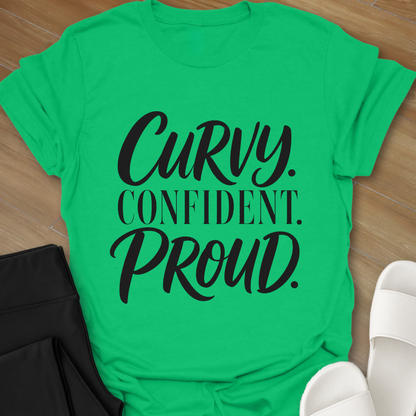 Curvy. Confident. Proud. T-Shirt