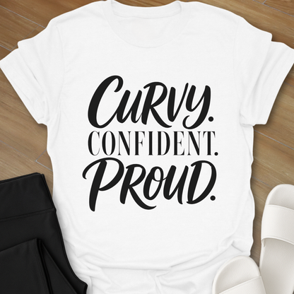Curvy. Confident. Proud. T-Shirt