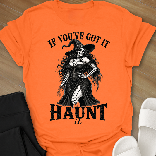 Got it Haunt it T-Shirt