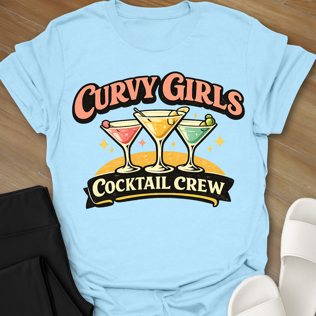 Curvy Girls Cocktail Crew T-Shirt
