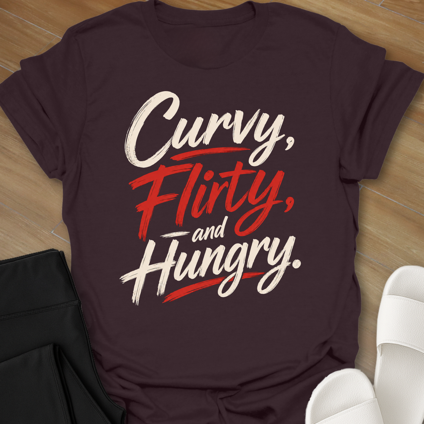 Curvy, Flirty, and Hungry. T-Shirt