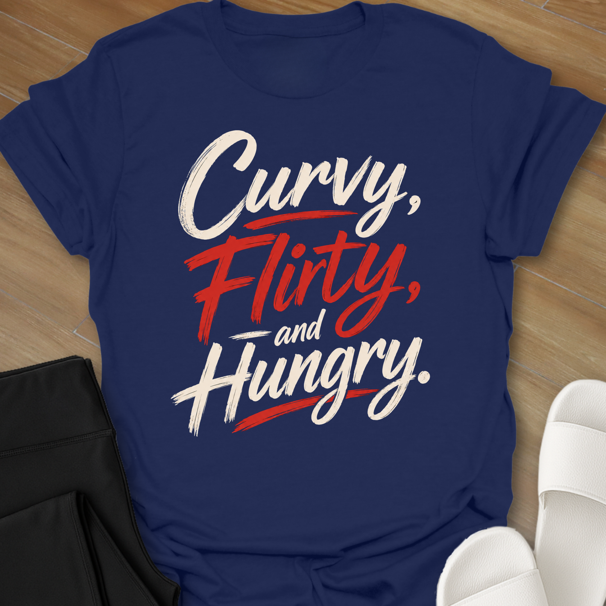 Curvy, Flirty, and Hungry. T-Shirt