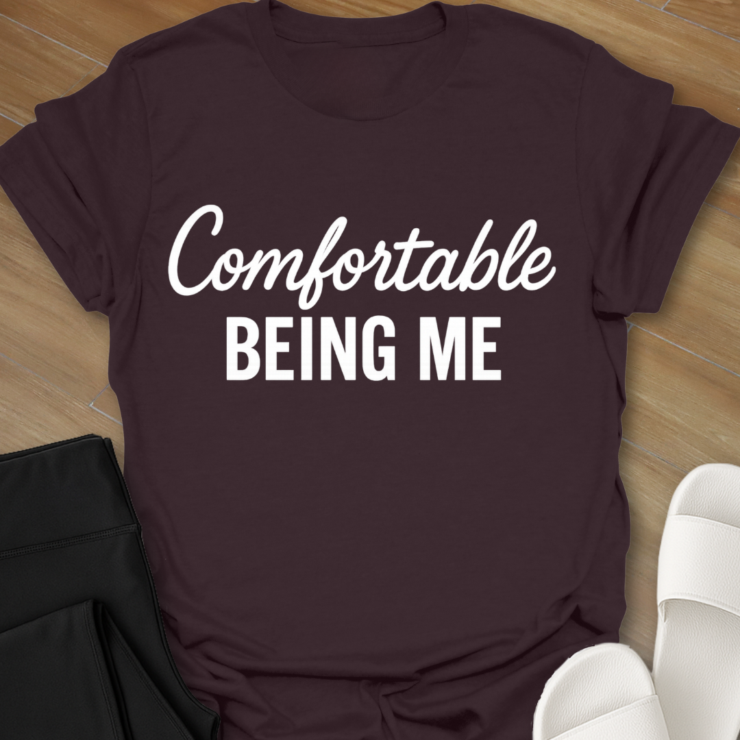 Comfortable BEING ME T-Shirt