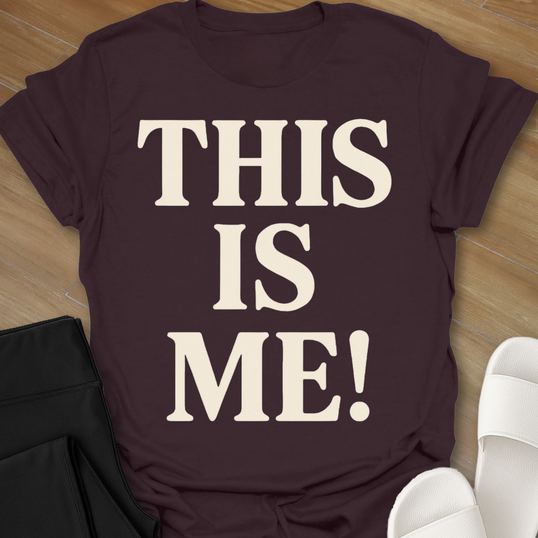 THIS IS ME! T-Shirt