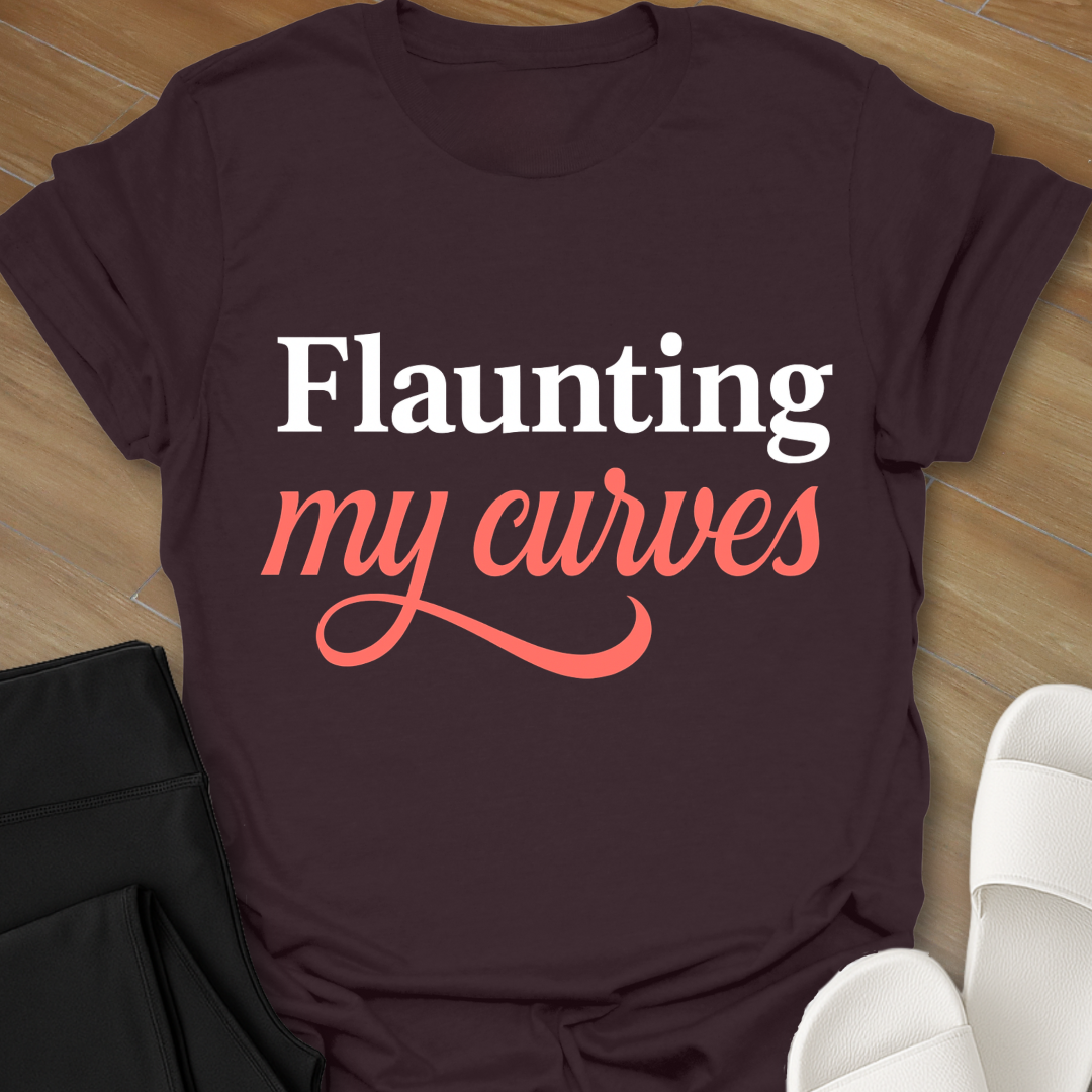 Flaunting My Curves T-Shirt