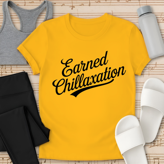 Earned Chillaxation T-Shirt