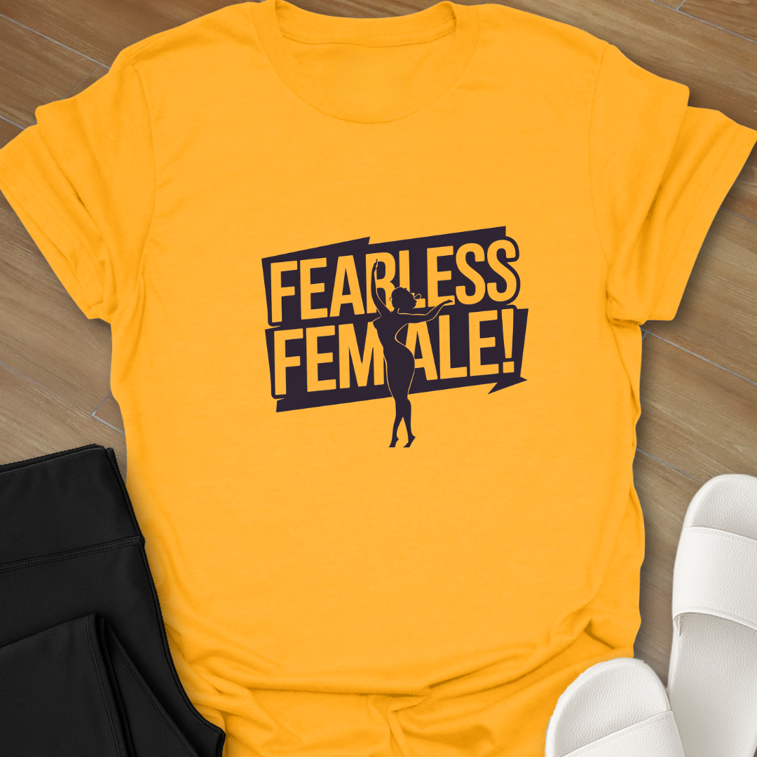 Fearless Female T-Shirt
