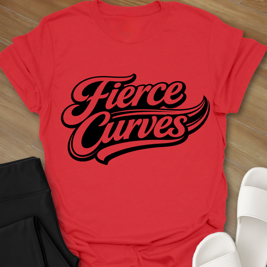 Fierce Curves T-Shirt