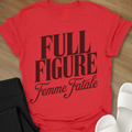 Full Figure Femme Fatale T-Shirt