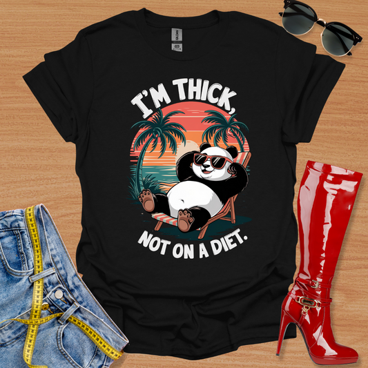 I'm Thick, Not On A Diet T-Shirt