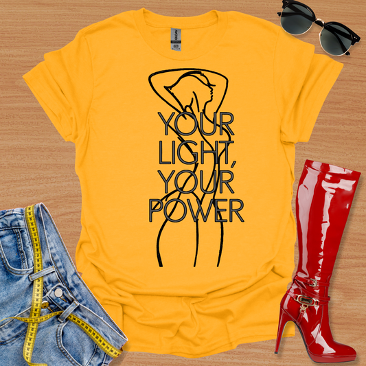 Your Light, Your Power T-Shirt