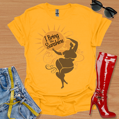 "I Bring the Sunshine." T-Shirt