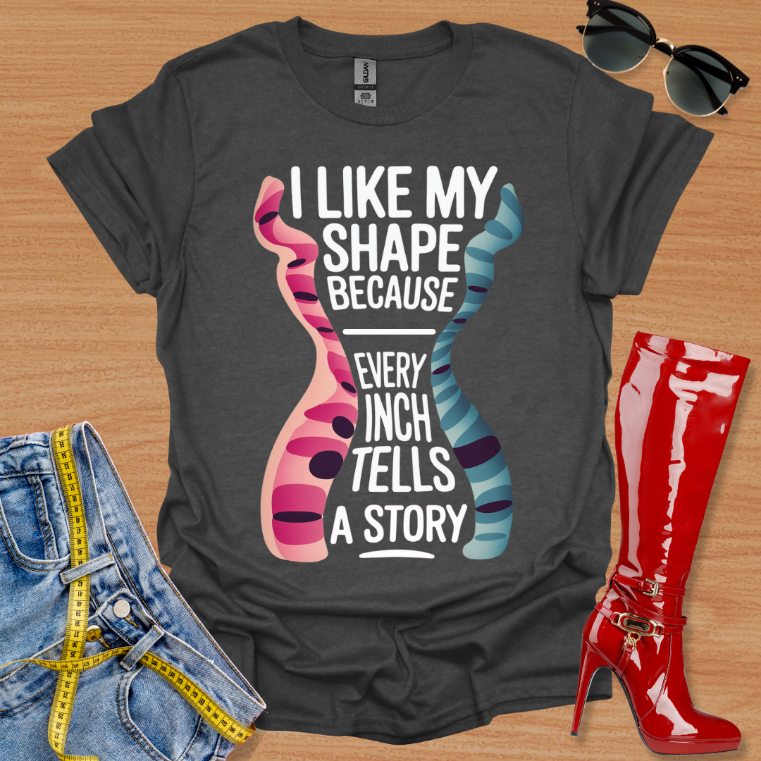 I Like My Shape T-Shirt