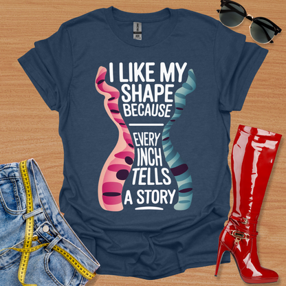 I Like My Shape T-Shirt