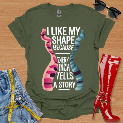 I Like My Shape T-Shirt