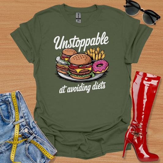 'Unstoppable' at avoiding diets. T-Shirt