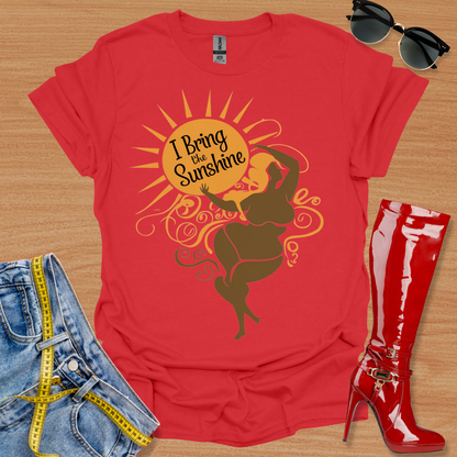 "I Bring the Sunshine." T-Shirt